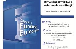 SPOTKANIE INFORMACYJNE: „Fundusze Europejskie na aktywizację zawodową i podnoszenie kwalifikacji”